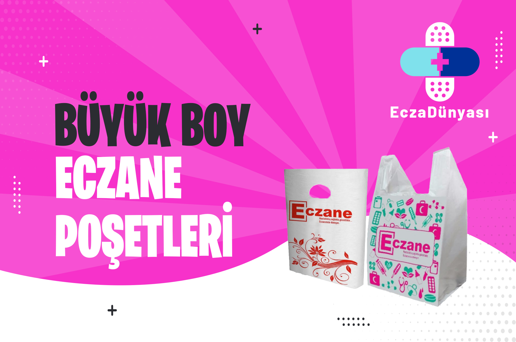 BÜYÜK BOY ECZANE POŞETLERİ